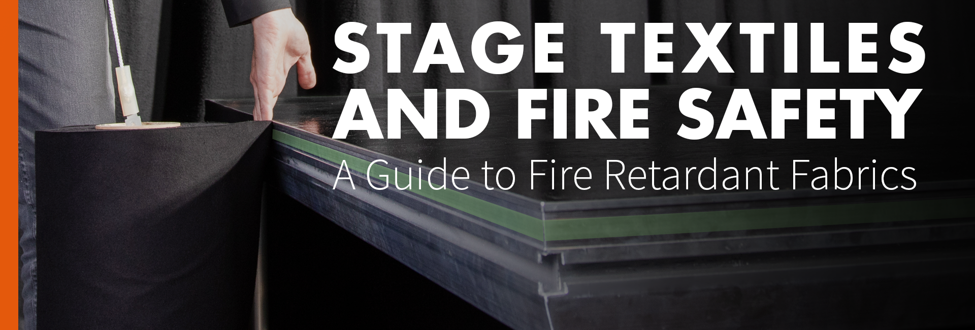 Stage Textiles and Fire Safety: A Guide to Fire Retardant Fabrics